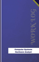 Computer Systems Hardware Analyst Work Log