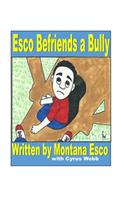 Esco Befriends a Bully
