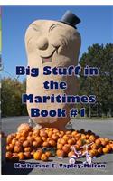 Big Stuff in the Maritimes