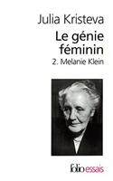 Le genie feminin 2/Melanie Klein