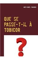 Que se passe-t-il à TOBICOR