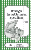 Soulager les petits maux quotidiens