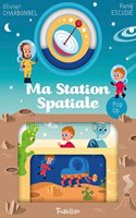 Ma Station Spatiale: (Tb.Livr.Animes)