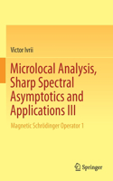 Microlocal Analysis, Sharp Spectral Asymptotics and Applications III