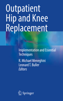Outpatient Hip and Knee Replacement
