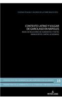 Contexto Latino Y Vulgar de Garcilaso En Napoles