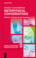 Metaphysical Conversations and Phenomenological Essays