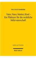 Vater, Vater, Mutter, Kind - Ein Plädoyer für die rechtliche Mehrvaterschaft