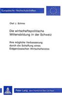 Die wirtschaftspolitische Willensbildung in der Schweiz