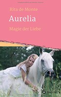 Aurelia - Magie der Liebe