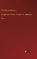 El ingenioso Hidalgo D. Quijote de la Mancha: Tomo 4