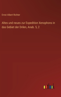 Altes und neues zur Expedition Xenophons in das Gebiet der Drilen, Anab. 5, 2