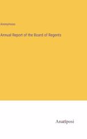 Annual Report of the Board of Regents