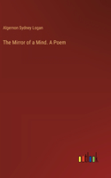 Mirror of a Mind. A Poem