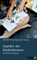 Aspekte der Kinderliteratur. Bilder, Übersetzung und Thematik in der Kinderliteratur