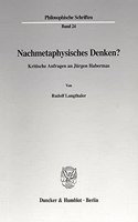 Nachmetaphysisches Denken?