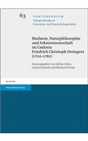 Mathesis, Naturphilosophie Und Arkanwissenschaft Im Umkreis Friedrich Christoph Oetingers (1702-1782)