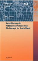 Privatisierung Der Arbeitslosenversicherung: Ein Konzept Für Deutschland