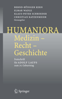 Humaniora: Medizin - Recht - Geschichte