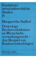 Dreieckige Rechtsverhaeltnisse Im Wirtschaftsverwaltungsrecht - Am Beispiel Von Konkurrentenklagen