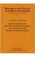 Spaetbyzantinische Kirchenmusik Im Spiegel Der Zypriotischen Handschriftentradition