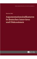 Argumentationsindikatoren in Deutschen Interviews Und Diskussionen