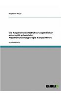 Die Argumentationsstruktur Jugendlicher untersucht anhand der Argumentationstypologie Kienpointners