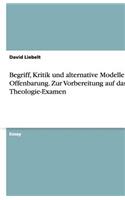 Begriff, Kritik und alternative Modelle der Offenbarung. Zur Vorbereitung auf das Theologie-Examen