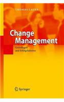 Change Management: Grundlagen Und Erfolgsfaktoren