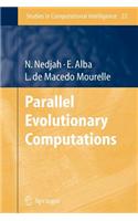 Parallel Evolutionary Computations: (22 Studies in Computational Intelligence)