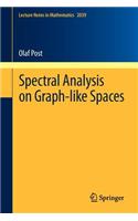 Spectral Analysis on Graph-Like Spaces