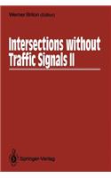 Intersections Without Traffic Signals II: Proceedings of an International Workshop, 18-19 July, 1991 in Bochum, Germany