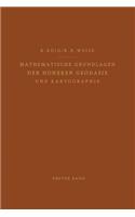 Mathematische Grundlagen Der Höheren Geodäsie Und Kartographie