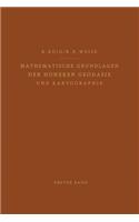 Mathematische Grundlagen Der Höheren Geodäsie Und Kartographie