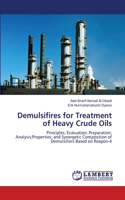 Demulsifires for Treatment of Heavy Crude Oils