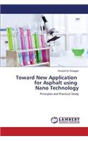 Toward New Application for Asphalt using Nano Technology