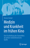 Medizin Und Krankheit Im Frühen Kino