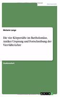 Die vier Körpersäfte im Bartholomäus. Antiker Ursprung und Fortschreibung der Vier-Säfte-Lehre