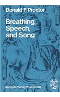 Breathing, Speech, and Song