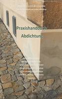 Praxishandbuch Abdichtung: Ratgeber