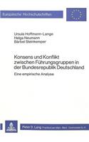 Konsens und Konflikt zwischen Fuehrungsgruppen in der Bundesrepublik Deutschland