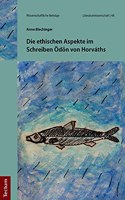 Die Ethischen Aspekte Im Schreiben Odon Von Horvaths