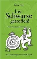Ins Schwarze getroffen!