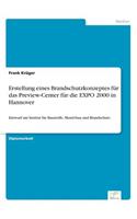 Erstellung eines Brandschutzkonzeptes für das Preview-Center für die EXPO 2000 in Hannover