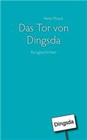 Das Tor von Dingsda: Kurzgeschichten(German)