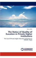 Status of Quality of Eucation in Private Higher Institutions