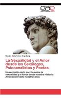 Sexualidad y el Amor desde los Sexólogos, Psicoanalistas y Poetas