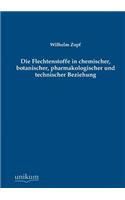 Flechtenstoffe in Chemischer, Botanischer, Pharmakologischer Und Technischer Beziehung