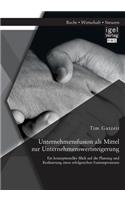 Unternehmensfusion als Mittel zur Unternehmenswertsteigerung