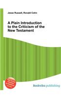 A Plain Introduction to the Criticism of the New Testament